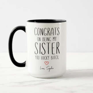Taza Hermana felicita por ser mi HERMANA, tu SUERTE.