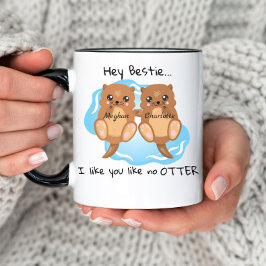 Taza Hey Bestie Like No Otter Amigos Personalizados Mug