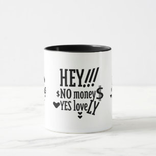 TAZA HEY!!! NO MONEY YES LOVE(LOVELY) BY MASANSER