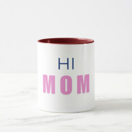 Taza Hi Mom Baby girl mug