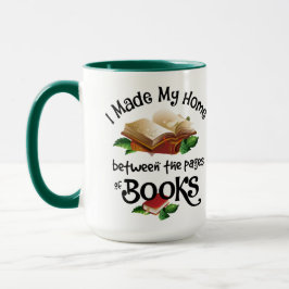 Taza Hice mi hogar entre las páginas de los libros