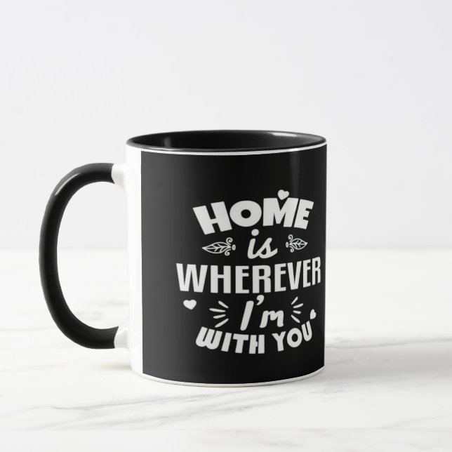 Taza Hogar Es Dondequiera Que Esté Contigo Atemporal Ro (Izquierda)