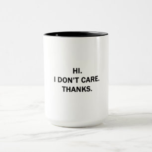 Taza Hola. No me importa. Gracias.