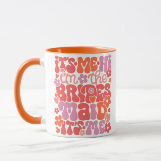 Taza Hola soy yo el regalo de la dama de honor Mug Drin