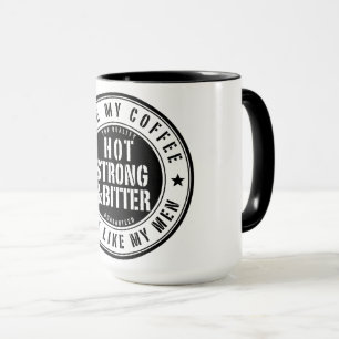 Taza Hombres fuertes y amargos café