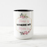 Taza Home Is Where My Mom Is black<br><div class="desc">Home Is Where My Mom Is black design. This is a short sentimental quote which is great as a gift for Mother's day. Also suitable as a general mother gift for Birthday,  Christmas or Valentine's Day.</div>