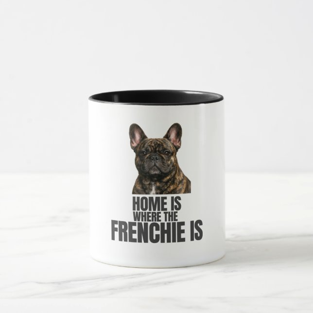 Taza Home Is Where the Frenchie Is (Centro)