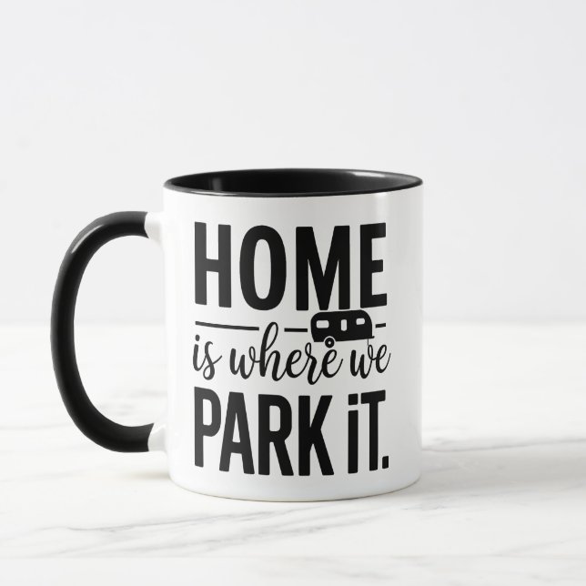 Taza Home Is Where We Park It Camper Quote (Izquierda)