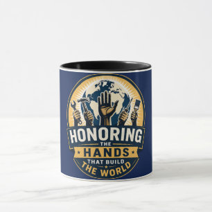 Taza Honrando las Manos que Construyen el Mundo