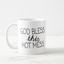 Taza Hot Mess