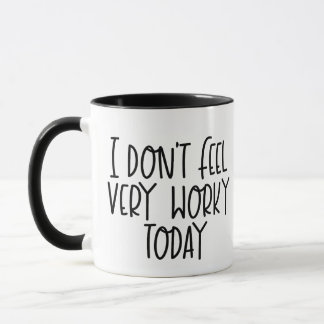 Taza Hoy no me siento muy ocupado