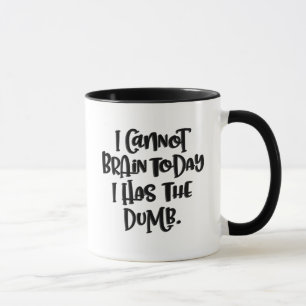 Taza Hoy No Puedo Cerebrar, Tengo El Puro.
