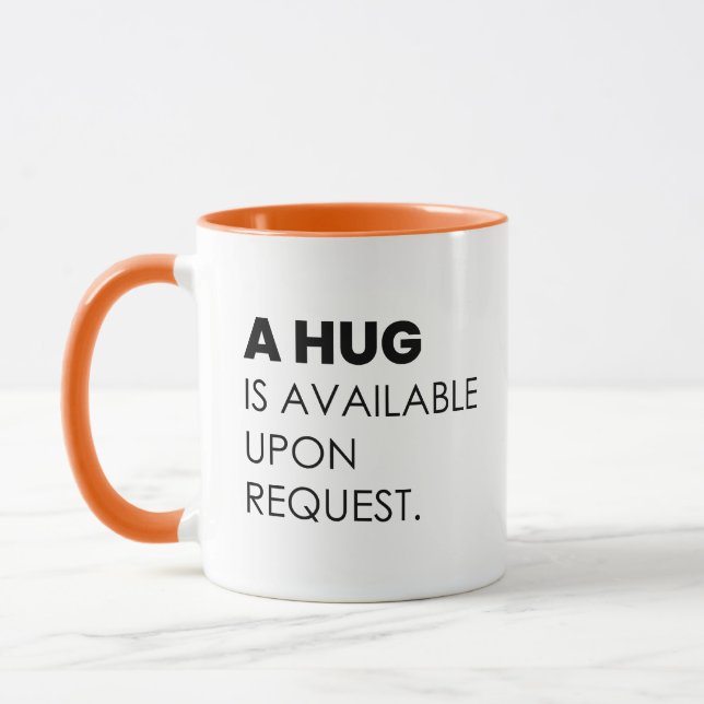 Taza Hug Está Disponible Bajo Petición, Divertido Mug E (Izquierda)