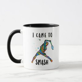 Taza I Came To Smash Badminton Player Sports Gift