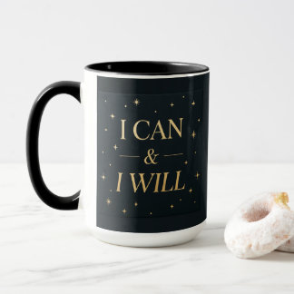 Taza I Can I Will | Cita de oro motivacional para