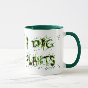 Taza I cavar plantas jardineras eslogan café mog