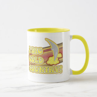 Taza I Dig Gold Country Sierra Fun Slogan Art