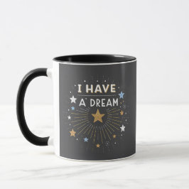 Taza I Have a Dream Inspirational Starburst Art