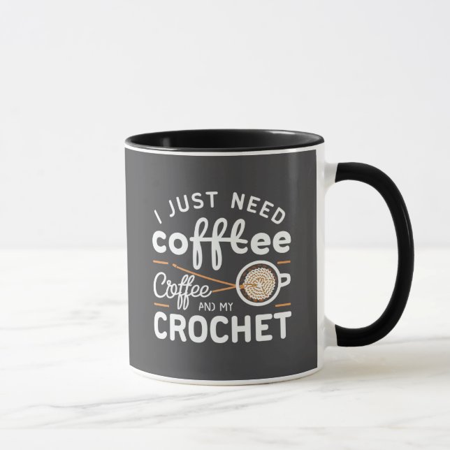 Taza I Just Need Coffee and My Crochet Quote Art (Derecha)