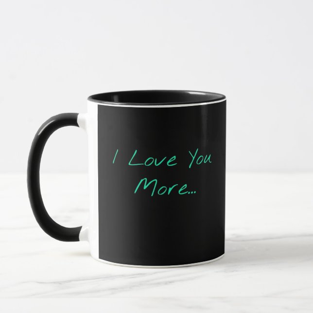 Taza I Love You More Handwritten Style  (Izquierda)