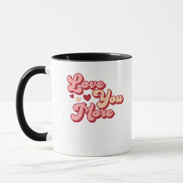 Taza I Love You More Modern Clean Style  (Izquierda)