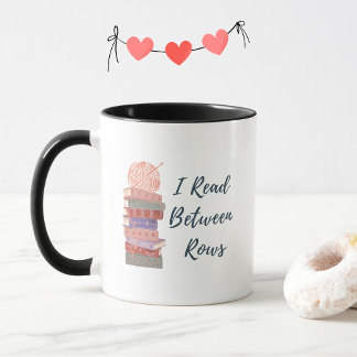 Taza I Read Between Rows Crochet Knitting Book Lover