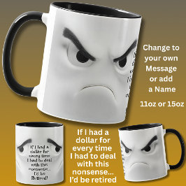 Taza I'd Be Retired!  Add Name Message, Expressive Face