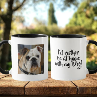 Taza I'd Rather be at Home with my Dog Coffee Mug