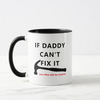 Taza If Dad Can't Fix It Mug - Funny Sarcastic Quote!