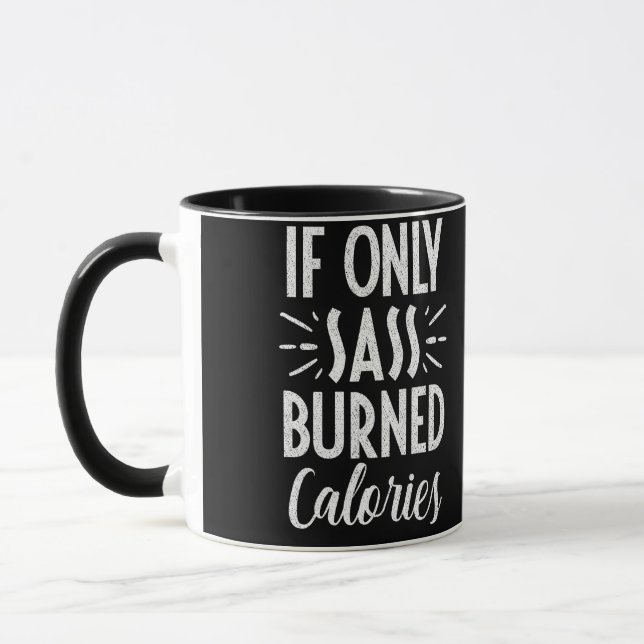Taza If Only Sass Burned Calories Workout Quote (Izquierda)