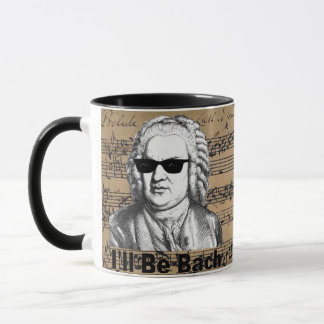 Taza I'll be Bach Gift for Musician, Bach lover