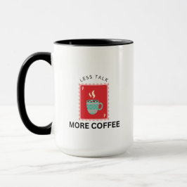 Taza Ilustración de sello de Menos Charla Más Café