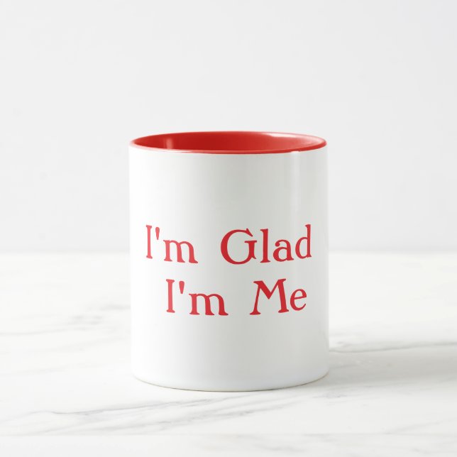 Taza I'm Glad I'm Me White  (Centro)