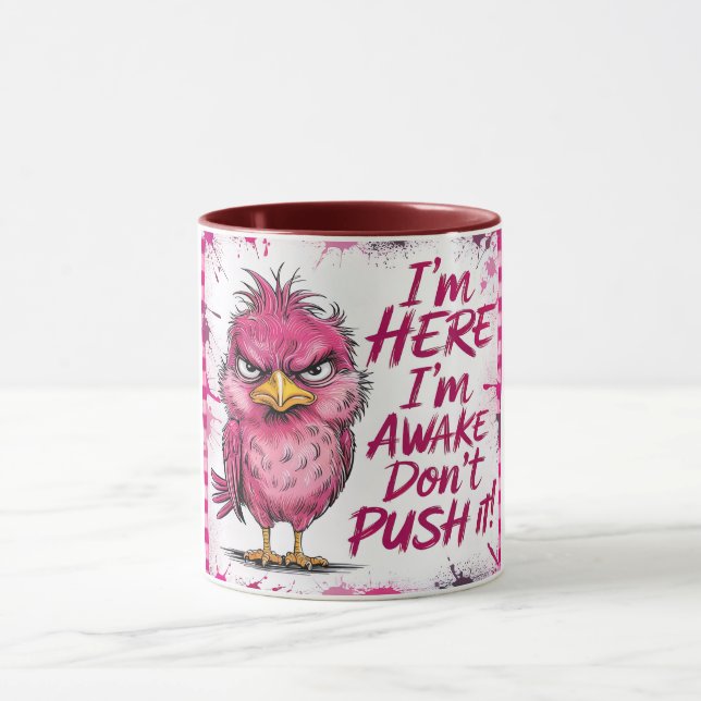 Taza I'm Here I'm Awake Don't Push It Wrap (Centro)