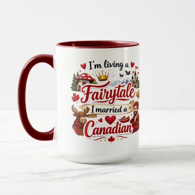 Taza I'm Living a Fairytale I Married a Canadian (Izquierda)