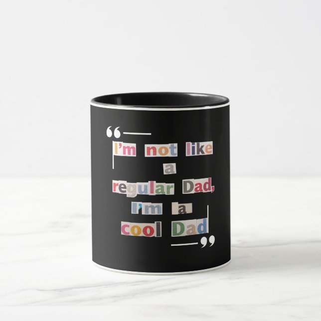 Taza "I'm not like a regular Dad, I'm a cool Dad"Funny  (Centro)
