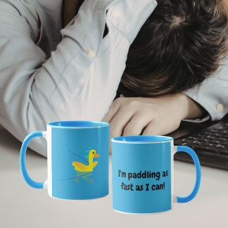Taza I'm paddling as fast as I can Motivational Ducks