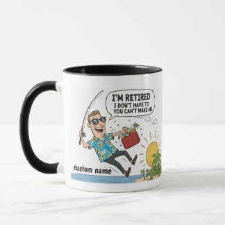 Taza I'm Retired I Don't Want To Mug - Retirement Jokes