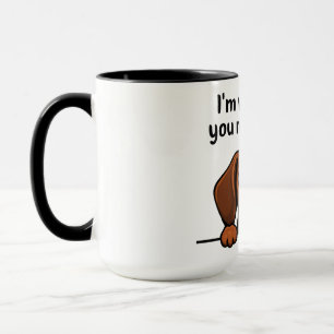 Taza I'm Watching You Make Coffee Dachshund Mug