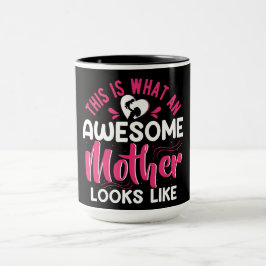 Taza Impresionante madre cita a Mug