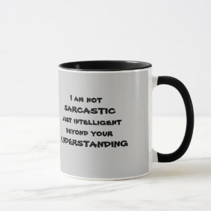Taza impresionante y sarcástica