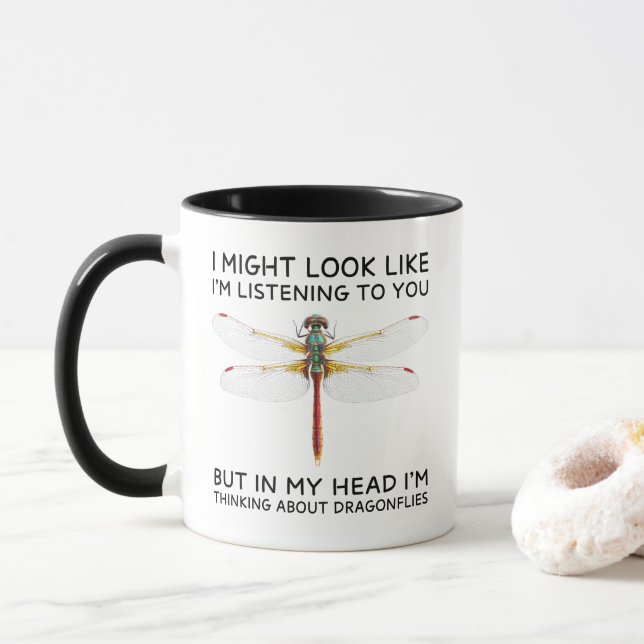 Taza In My Head I'm Thinking About Dragonflies Funny (Con donut)
