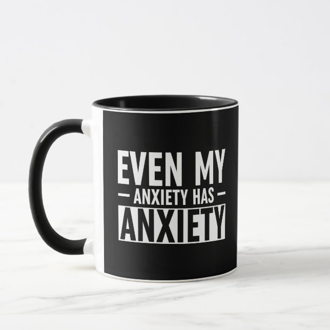 Taza Incluso Mi Ansiedad Tiene Ansiedad (Izquierda)