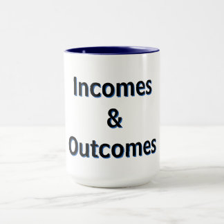 Taza Incomes & Outcomes Mug