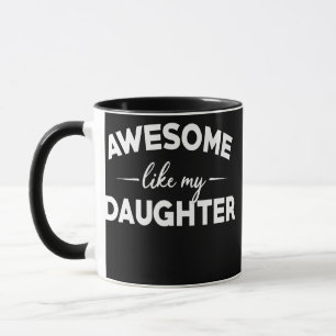Taza Increíble como mi hija en el día del padre