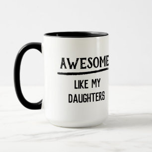 Taza Increíble como mis hijas