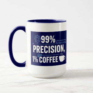 Taza Ingeniero de calidad divertido con 99% de precisió