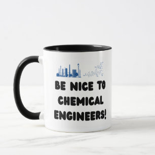Taza Ingeniero Químico Divertido — Sé Amable con ChemE