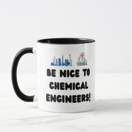 Taza Ingeniero Químico Divertido — Sé Amable con ChemE