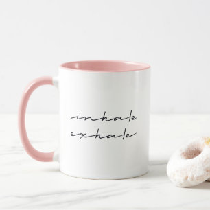 Taza Inhale Exhale Inspirador Cita Mug